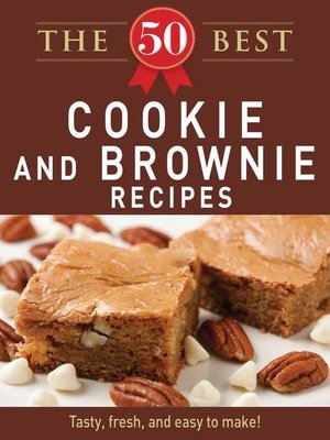 cover image of The 50 Best Cookies and Brownies Recipes